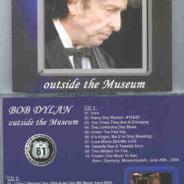 Bob Dylan - Outside the Museum ( 2 CD set ) ( Live at The Museumplatz , Bonn , Germany , June 29th , 2004 )