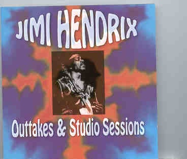 Jimi Hendrix – Outtakes & Studio Sessions ( Swingin’ Pig Recs ) front cover Jimi Hendrix - Outtakes & Studio Sessions ( Swingin' Pig Recs ) front cover