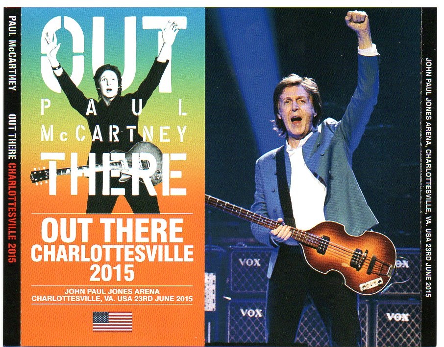 Paul McCartney – Out There In Charlottesville 2015 ( 3 CD set ) ( John Paul Jones Arena , Charlottesville , VA , USA , June 23rd , 2015 ) front cover Paul McCartney - Out There In Charlottesville 2015 ( 3 CD set ) ( John Paul Jones Arena , Charlottesville , VA , USA , June 23rd , 2015 ) front cover