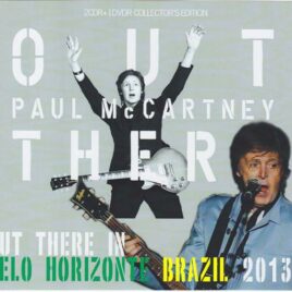 Paul McCartney - Out There In Belo Horizonte 2013 ( 2 CD 1 DVD ) ( Mineirao Stadium ,Belo Horizonte, Minas Gerais, Brazil May 4th 2013 )