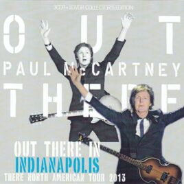 Paul McCartney - Out There In Indianapolis 2013 ( 3 CD - 1 DVD ) ( Live At Bankers Life Fieldhouse, Indianapolis, In July.14th 2013 )