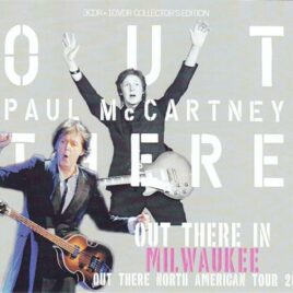 Paul McCartney - Out There In Milwaukee 2013 ( 3 CD - 1 DVD ) ( Live At Miller Park, Milwaukee , WI, July 16th 2013 )