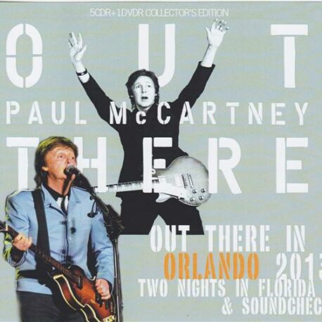 Paul McCartney - Out There In Orlando 2013 ( 5 CDS 1 DVD )( Anway Center Arena, Orlando, Florida, May 18th & 19th  2013 + Sndcheck )