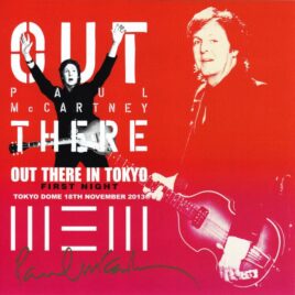 Paul McCartney - Out There In Tokyo First Night ( 2 CD ) ( Live at  Tokyo Dome Nov 18th 2013 ) ( Out There Label )