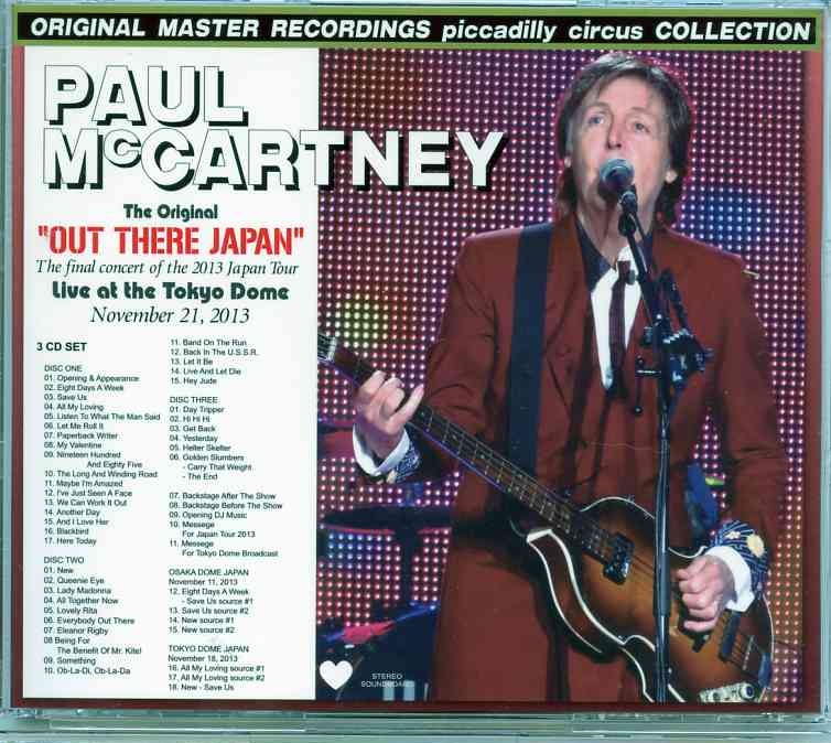 Paul McCartney – Out There Japan 2013 ( 3 CD SET )( Piccadilly Circus )( Live at The Tokyo Big Egg , Tokyo , Japan , November 21st , 2013 ) front cover Paul McCartney - Out There Japan 2013 ( 3 CD SET )( Piccadilly Circus )( Live at The Tokyo Big Egg , Tokyo , Japan , November 21st , 2013 ) front cover