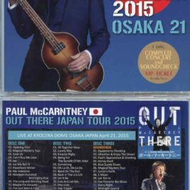 Paul McCartney - Out There Japan Tour 2015 Osaka 21st ( 3 CD SET ) ( Kyocera Dome , April 21st )( Piccadilly Circus )