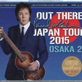 Paul McCartney - Out There Japan Tour 2015 Osaka 21st  ( 3 CD SET ) ( Kyocera Dome , April 21st )( Piccadilly Circus ) front cover
