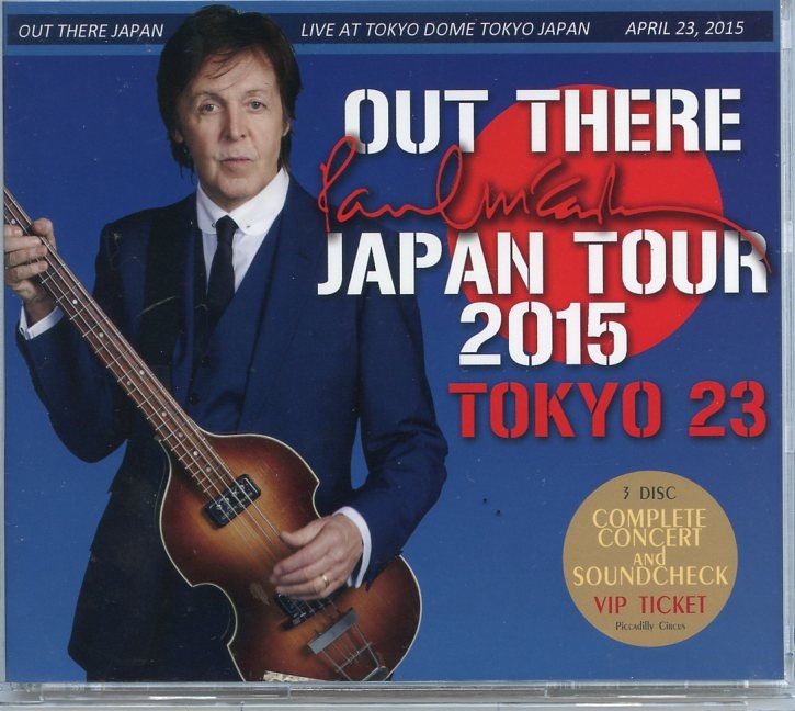 Paul McCartney – Out There Japan Tour 2015 Tokyo 23rd ( 3 CD SET ) ( Tokyo Dome , April 23rd ) ( Piccadilly Circus ) front cover Paul McCartney - Out There Japan Tour 2015 Tokyo 23rd ( 3 CD SET ) ( Tokyo Dome , April 23rd ) ( Piccadilly Circus ) front cover