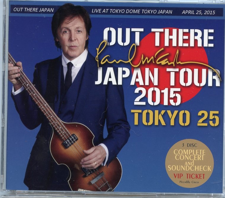Paul McCartney – Out There Japan Tour 2015 Tokyo 25th ( 3 CD SET ) ( Tokyo Dome , April 25th )( Piccadilly Circus ) front cover Paul McCartney - Out There Japan Tour 2015 Tokyo 25th ( 3 CD SET ) ( Tokyo Dome , April 25th )( Piccadilly Circus ) front cover