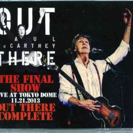 Paul McCartney - Out There The Final Show Complete ( 3 CD ) ( BEATFILE ) ( Tokyo Dome , Japan , November 21st , 2013 ) front cover
