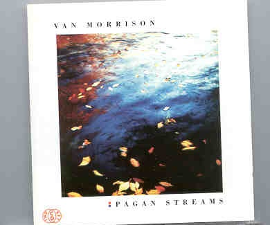 Van Morrison – Pagan Streams ( 2 CD set ) ( Live In Europe 1991 ) ( Big Music ) front cover Van Morrison - Pagan Streams ( 2 CD set ) ( Live In Europe 1991 ) ( Big Music ) front cover