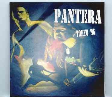 Pantera – Tokyo ’96 ( Bay NK Hall , Tokyo , Japan , September 8th , 1996 ) front cover Pantera - Tokyo '96 ( Bay NK Hall , Tokyo , Japan , September 8th , 1996 ) front cover
