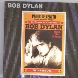 Bob Dylan - Paris First 2002 ( 2 CD SET ) ( Le Zenith , Paris , France , Monday , October 29th , 2002 ) front cover