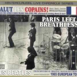 The Beatles - Paris Left Breathless ( 3 CD SET ) ( Misterclaudel )  ( June 20th , 1965 , Paris , France ) front cover