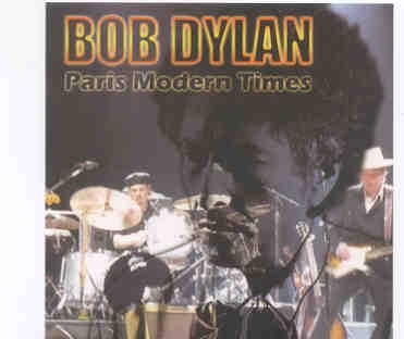 Bob Dylan – Paris Modern Times ( 2 CD set ) ( Palais Omnisports de Paris , Paris , France , April 23rd , 2007 ) front cover Bob Dylan - Paris Modern Times ( 2 CD set ) ( Palais Omnisports de Paris , Paris , France , April 23rd , 2007 ) front cover
