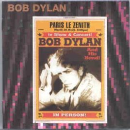 Bob Dylan - Paris Second 2002 ( 2 CD SET ) ( Le Zenith , Paris , France , Tuesday , October 30th , 2002 ) front cover