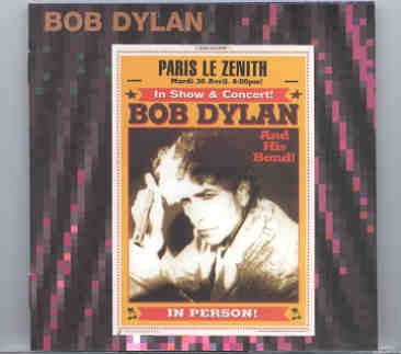Bob Dylan – Paris Second 2002 ( 2 CD SET ) ( Le Zenith , Paris , France , Tuesday , October 30th , 2002 ) front cover Bob Dylan - Paris Second 2002 ( 2 CD SET ) ( Le Zenith , Paris , France , Tuesday , October 30th , 2002 ) front cover