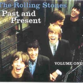 Rolling Stones - Past And Present  ( 6 CD SET ) ( Exceptional collection of unreleased material 1961 - 1969 ) Picture front cover