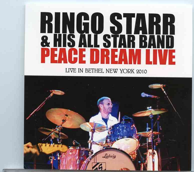 Ringo Starr – Peace Dream Live ( 2 CD ) ( Live in Bethel , New York , USA , June 26th , 2010 ) front cover Ringo Starr - Peace Dream Live ( 2 CD ) ( Live in Bethel , New York , USA , June 26th , 2010 ) front cover