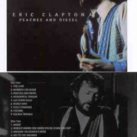 Eric Clapton - Peaches And Diesel ( 2 CD SET ) ( Beano ) ( Cobo Hall , Michigan , USA , March 28th , 1978 )