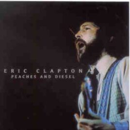 Eric Clapton - Peaches And Diesel ( 2 CD SET ) ( Beano ) ( Cobo Hall , Michigan , USA , March 28th , 1978 ) front cover