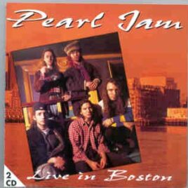 Pearl Jam - Live In Boston ( April 10th , 1994 ) ( On Stage Recs ) front cover