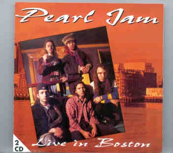 Pearl Jam – Live In Boston ( April 10th , 1994 ) ( On Stage Recs ) front cover Pearl Jam - Live In Boston ( April 10th , 1994 ) ( On Stage Recs ) front cover