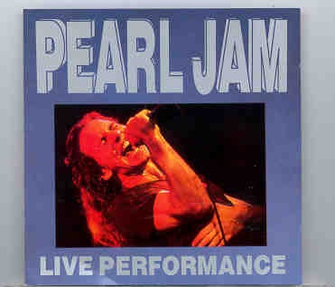 Pearl Jam – Live Performance ( Zurich , June 8th , 1992) ( Swingin’ Pig Recs ) front cover Pearl Jam - Live Performance ( Zurich , June 8th , 1992) ( Swingin' Pig Recs ) front cover