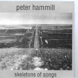Van Der Graaf Generator - PETER HAMMILL Skeletons Of Songs ( 2 CD set ) ( Living Legend ) front cover