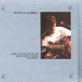 Van Der Graaf Generator - PETER HAMMILL What The Stars Did Tell Me ( Living Legend ) front cover