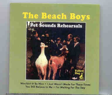 The Beach Boys – Pet Sound Rehearsals ( Yellow Dog Recs ) front cover The Beach Boys - Pet Sound Rehearsals ( Yellow Dog Recs ) front cover