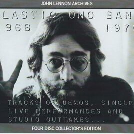 John Lennon - Plastic One Band 1968 - 1970 ( 4 CD SET ) ( 64 Tracks Of Demos , Singles Live Tracks & Studio Outtakes )