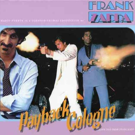 Frank Zappa - Payback Cologne  ( 2 CD ) ( Sporthalle , Cologne , Germany , May 21st , 1982 )