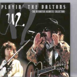 U2 - Playing The Daltons ( 16 Live Tracks late 80's and 90's Country / Western Bono - Alton Dalton 18-11-87 ) front cover