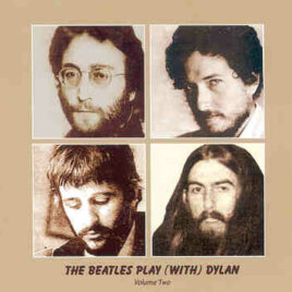 The Beatles - Play With Dylan Vol 2