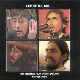 The Beatles - Play With Dylan Vol 3