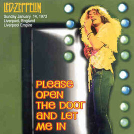 Led Zeppelin - Please Open The Door And Let Me In ( 2 CD set ) ( Liverpool , England , Jan 14th , 1973 )