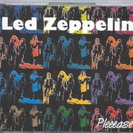 Led Zeppelin - Pleeeease ! ( 3 CD set )   ( Silver Rarities ) ( Vancouver , March 19th , 1975 ) front cover