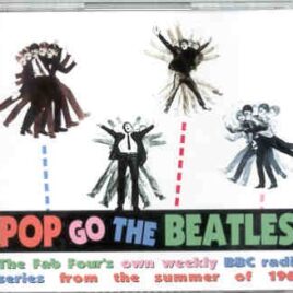 The Beatles - Pop Go The Beatles ( 4 CD SET )    ( SECRET TRAX ) front cover