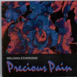 Melissa Etheridge - Precious Pain ( Flashback ) ( Live in Boulder , Colorado , USA , October 1st , 1989 ) front cover