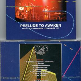 Yes - Prelude To Awaken  ( Highland ) ( 2 CD!!!!! SET ) ( Boston Garden , August 12th , 1977 )