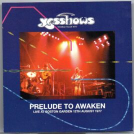 Yes - Prelude To Awaken  ( Highland ) ( 2 CD SET ) ( Boston Garden , August 12th , 1977 ) front cover