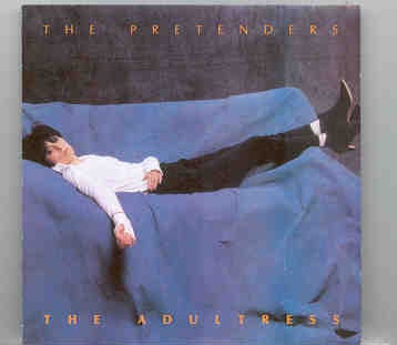 The Pretenders – The Adulteress ( Chicago , USA , July 5th , 1987 ) ( Chapter One ) front cover The Pretenders - The Adulteress ( Chicago , USA , July 5th , 1987 ) ( Chapter One ) front cover