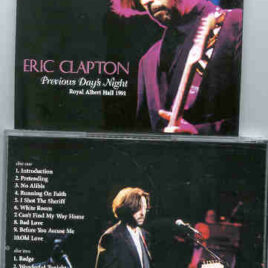 Eric Clapton - Previous Day's Night ( 2 CD set ) ( Royal Albert Hall , London , England , February 17th , 1991 )