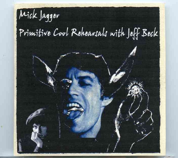 Rolling Stones – Primitive Cool Rehearsals With Jeff Beck ( Mick Jagger & Jeff Beck Rehearsal Sessions , New York 1987 ) front cover Rolling Stones - Primitive Cool Rehearsals With Jeff Beck ( Mick Jagger & Jeff Beck Rehearsal Sessions , New York 1987 ) front cover