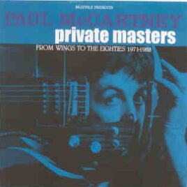 Paul McCartney - Private Masters ( From Wings To The Eighties )  1975 - 1988 ( 2 CD SET ) ( Beatfile ) front cover