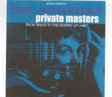 Paul McCartney – Private Masters ( From Wings To The Eighties ) 1975 – 1988 ( 2 CD SET ) ( Beatfile ) front cover Paul McCartney - Private Masters ( From Wings To The Eighties ) 1975 - 1988 ( 2 CD SET ) ( Beatfile ) front cover