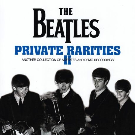 The Beatles - Private Rarities Vol 2 ( 2CD )( Collection Of Acetates And Demo Recordings )( Digitally Remastered ) ( 2013 SGT Recs )