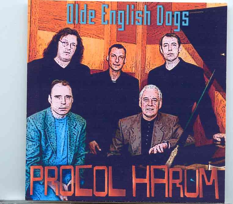 Procol Harum – Olde English Dogs ( 2 CD ) ( Live at Tenax Club , Florence , Italy , December 3rd , 2002 ) front cover Procol Harum - Olde English Dogs ( 2 CD ) ( Live at Tenax Club , Florence , Italy , December 3rd , 2002 ) front cover