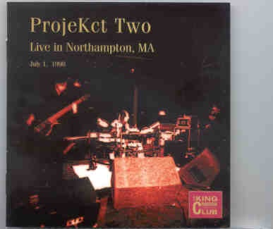 King Crimson – Projekct Two -Live in Northampton , MA ( July 1st , 1998 ) front cover King Crimson - Projekct Two -Live in Northampton , MA ( July 1st , 1998 ) front cover